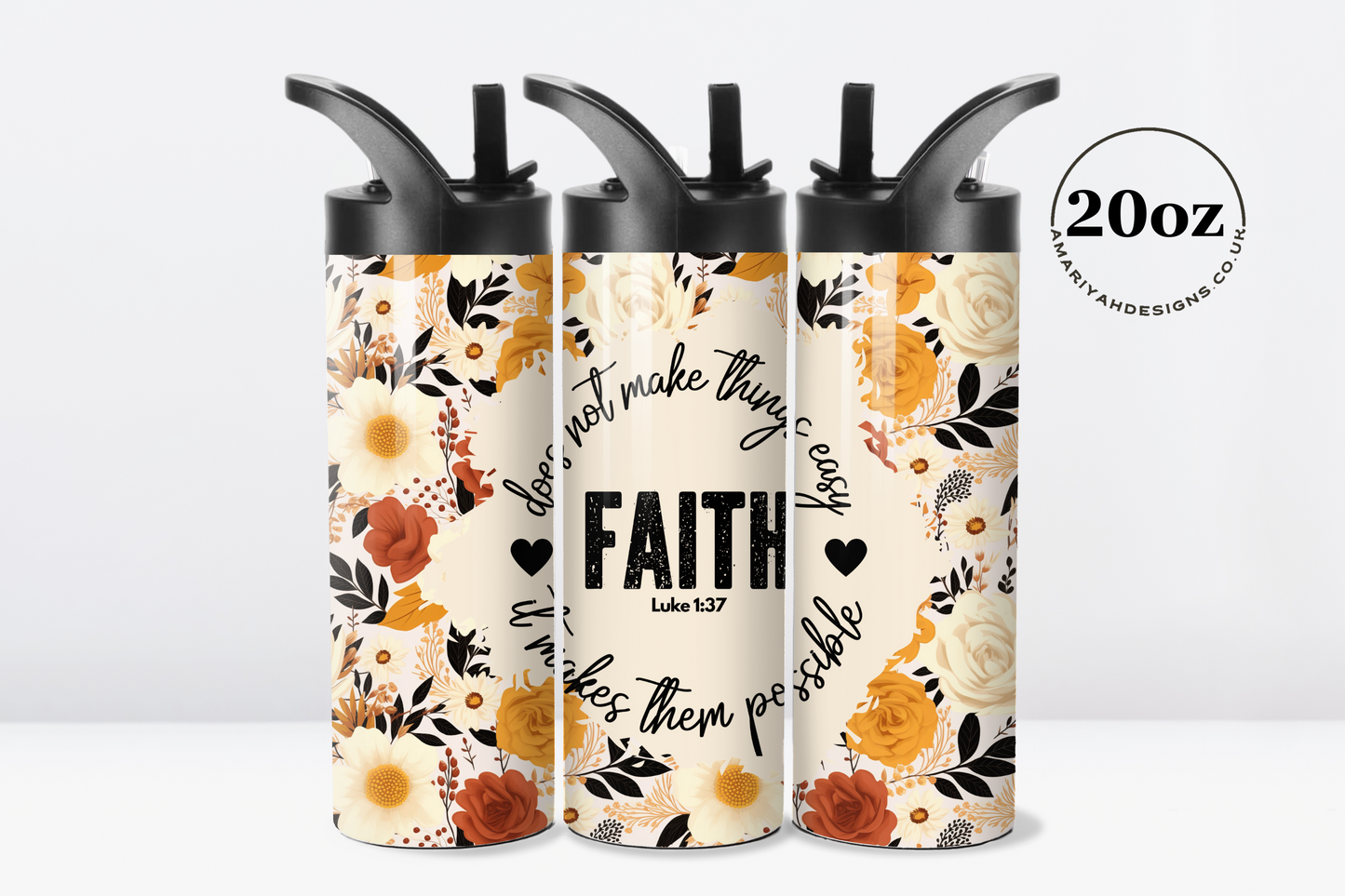 Faith Makes Things Possible - 20oz Stainless Steel